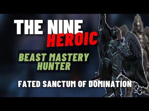 The Nine Heroic Fated Sanctum Of Domination BM Hunter PoV | Shadowlands Season 4