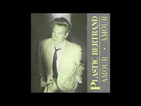 1987 Plastic Bertrand - Amour Amour (French Version)