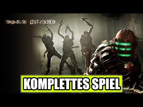 Dead Space Gameplay German Part 1 FULL GAME German Walkthrough Dead Space Deutsch