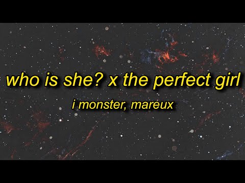 Who Is She x The Perfect Girl (TikTok Remix) I Monster, Mareux (Lyrics) | oh who is she