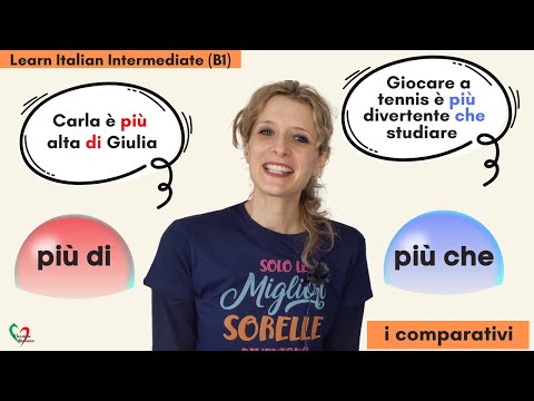 16. Learn Italian Intermediate (B1): I paragoni con Di e CHE- Making comparisons with DI and CHE