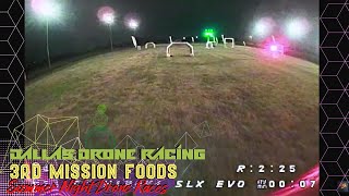 Dallas Drone Racing 3rd Mission Foods Summer Night Drone Races