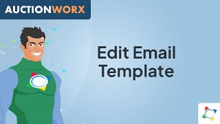 How to Edit Email Templates in AuctionWorx