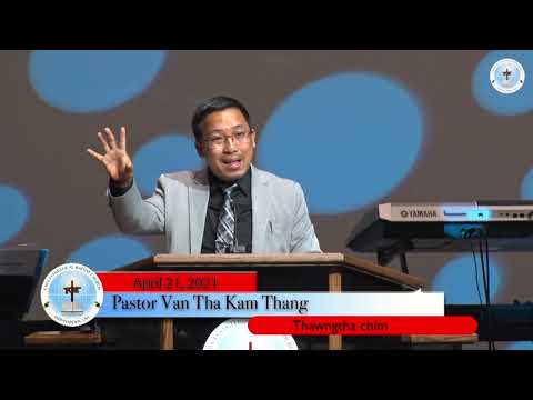 Pastor Van Tha Kam Thang - KHRIH LE CHAWVA (Mark 10:11-27)