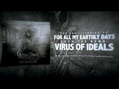 Virus of Ideals - For All My Earthly Days (Official Lyric Video)