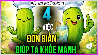 4 việc ĐƠN GIẢN giúp ta khoẻ mạnh [Dưa Leo DBTT]