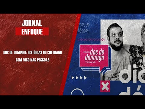 Doc de Domingo: histórias do cotidiano com foco nas pessoas