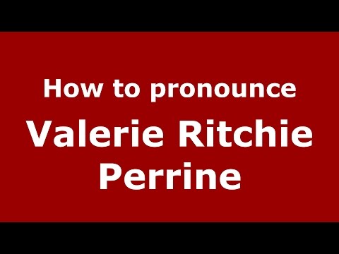 How to pronounce Valerie Ritchie Perrine (American English/US)  - PronounceNames.com
