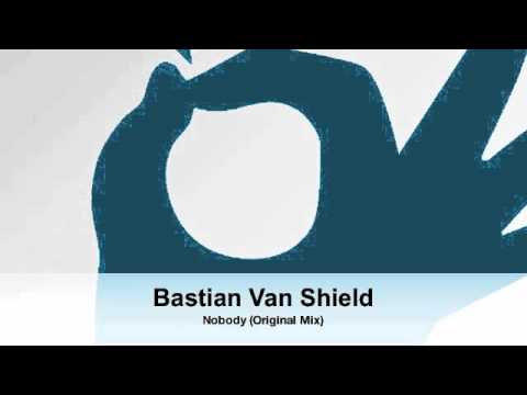 Bastian Van Shield - Nobody (Original Mix)