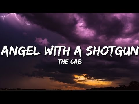 Angel With A Shotgun - The Cab (sped up) lyrics