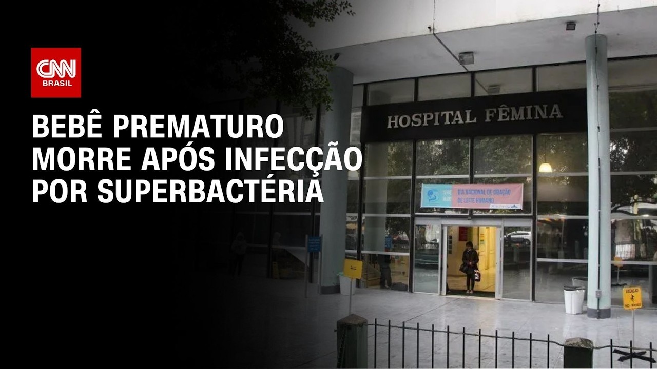 Bebê prematuro extremo morre após testar positivo para superbactéria no RS | CNN NOVO DIA