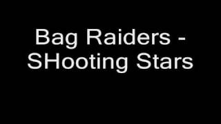 Bag Raiders - Shooting Stars