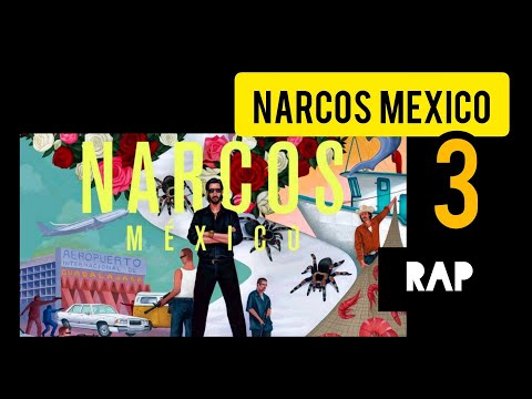 NARCOS MEXICO 3 RAP - VR