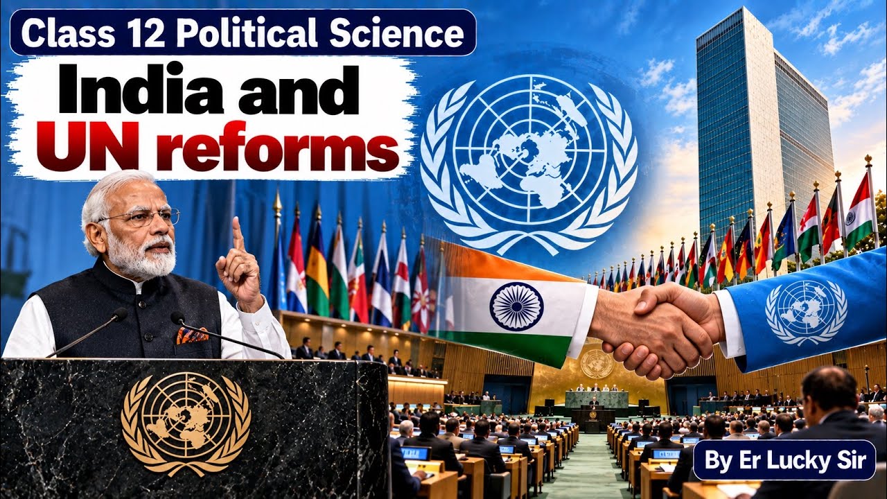 India and UN Reforms - Class 12 Political Science