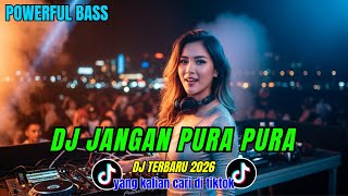 Download lagu DJ JANGAN PURA PURA || POWERFUL BASS || DJ REMIX || TIKTOK TERBARU 2026 #001RequestSubscriber mp3