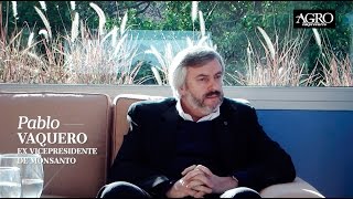 Pablo Vaquero - Ex Vicepresidente de Monsanto