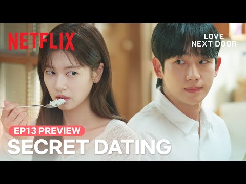 [EP 13 PREVIEW] A meal with potential future in-laws? | Love Next Door | Netflix [ENG SUB]