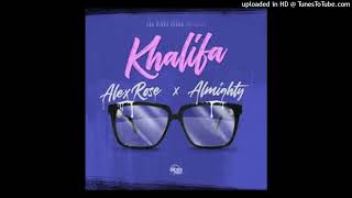 Khalifa (Full Versión) Alex Rose &amp; Almighty
