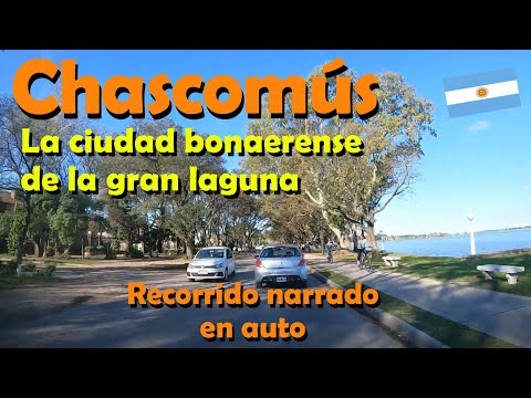 Chascomús, la ciudad bonaerense de la gran laguna 🚗 Recorrido en auto narrado, Driving Ar