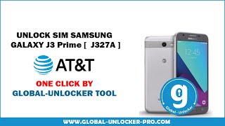 Unlock Sim Samsung Galaxy J3 Prime J327A By  Global Unlocker Pro