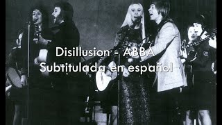 Disillusion - ABBA / Sub. en español