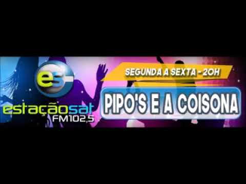 PROGRAMA O MELHOR DAS EQUIPES PIPOS E A COISONA FLAVINHO DJ....