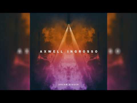 AXWELL Λ INGROSSO feat. PHARRELL WILLIAMS - Dream Bigger (Original Radio Edit) HQ