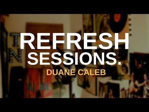 Duane Caleb | He Is [Refresh Sessions]