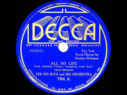 1936 Ted Fio Rito - All My Life (Stanley Hickman, vocal)