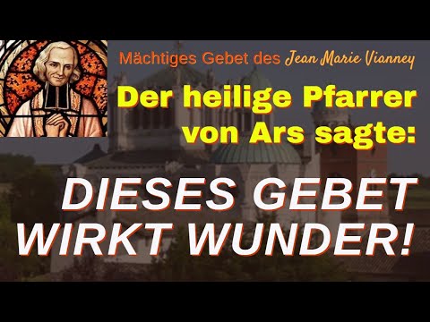 WUNDER WIRKENDES GEBET des HEILIGEN PFARRERS von ARS! #gebete #christus #jesuschristus #ars #wunder