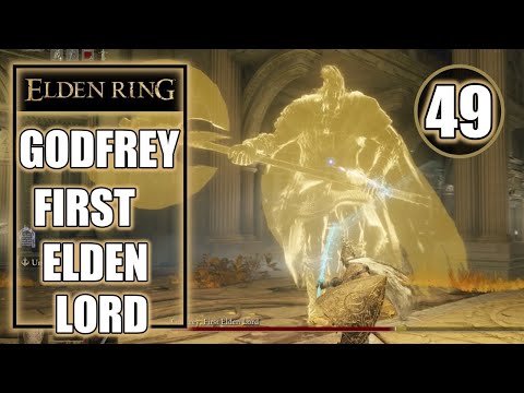 Elden Ring – Godfrey, First Elden Lord Boss Fight - Walkthrough Part 49 - YouTube