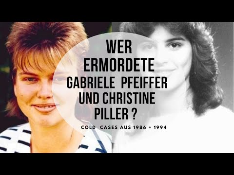 Wer ermordete Gabriele Pfeiffer und Christine Piller? - True Crime Podcast