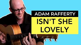Adam Rafferty - Isn't She Lovely by Stevie Wonder - Solo Fingerstyle Guitar
