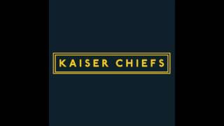 Kaiser Chiefs - We Stay Together (New Song 2016)
