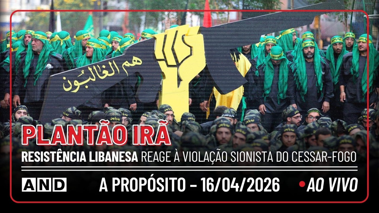 PLANTÃO IRÃ – RESISTÊNCIA LIBANESA reage à violação nazi-sionista do cessar-fogo – A PROPÓSITO #360