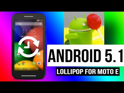 UPDATE MOTO E XT- 1022 TO ANDROID 5.1 LOLLIPOP OFFICIALLY [ FINAL UPDATE]