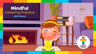 Mindful Listening Practice for Families with our adorable guide Moon!