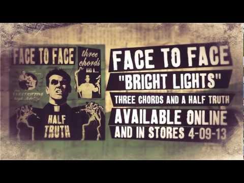 Bright Lights Go Down - face to face