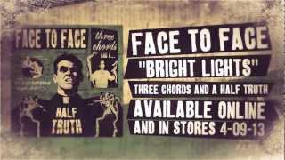 Face To Face - Bright Lights Go Down