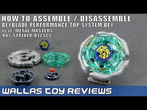 How to assemble / disassemble Beyblade Performance Top System Beys feat. Ray Striker D125CS