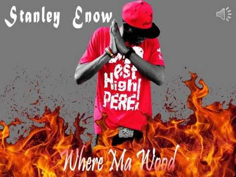 Stanley Enow - Where Ma Wood