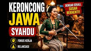 Download lagu DENGAR SEKALI, SUSAH BERHENTI! Keroncong Jawa Syahdu untuk Fokus & Relaksasi mp3 Download lagu DENGAR SEKALI, SUSAH BERHENTI! Keroncong Jawa Syahdu untuk Fokus & Relaksasi mp3