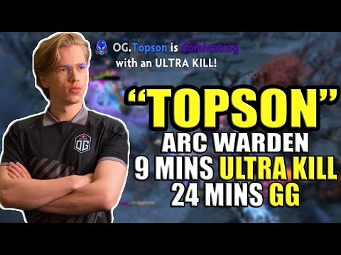 9 MINUTES ULTRA KILL BY TOPSON ARC WARDEN - NO DEATHS - GOD MODE - DOTA 2 DOTA 2