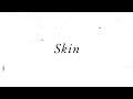 Kizz Daniel, Kelvyn Colt - Skin (Official Lyric Video) Kizz Daniel, Kelvyn Colt - Skin (Official Lyric Video)