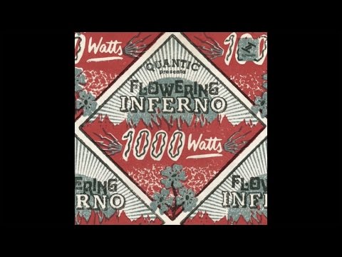 Quantic Presenta Flowering Inferno - 'All I Do Is Think About You' (Far East Dub)