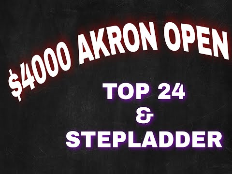 $4000 AKRON OPEN - TOP 24 + STEPLADDER
