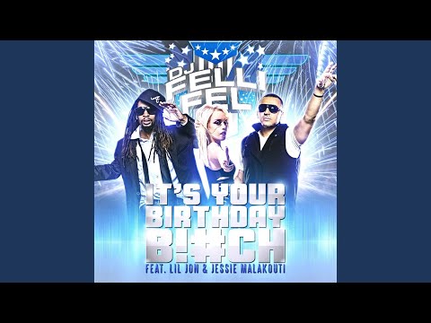 Video thumbnail for It’s Your Birthday Bitch (Extended)
