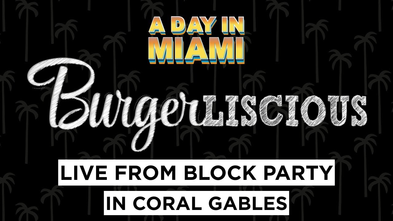A Day in Miami LIVE at Burgerlicious!