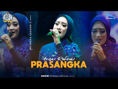 Prasangka - Anisa Rahma New Pallapa (live Petraka 2024) | Season X