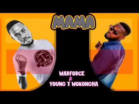 Warforce ft Young T Wokongha - MAMA (2021 SINGLE)